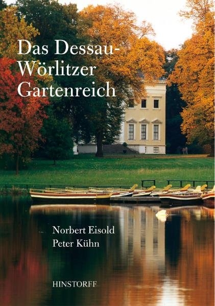 Das Dessau-Wörlitzer Gartenreich - Norbert Eisold