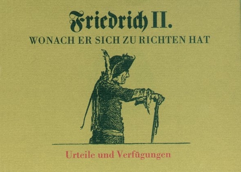 Friedrich II. Wonach er sich zu richten hat - 