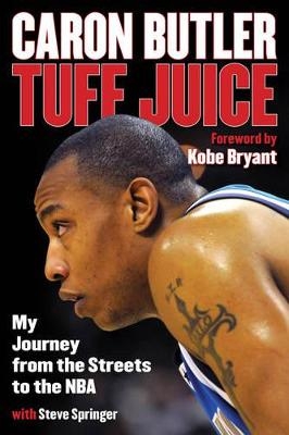 Tuff Juice - Caron Butler, Steve Springer