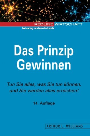 Das Prinzip gewinnen - Arthur L Williams