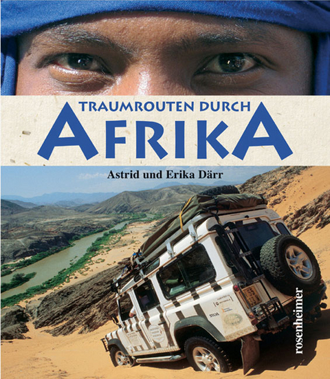 Traumrouten durch Afrika - Astrid Därr, Erika Därr