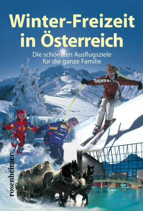 Winter-Freizeit in Österreich - Reinhard Kriechbaum