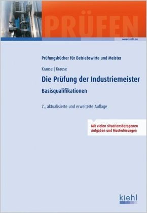 Die Prüfung der Industriemeister - Günter Krause, Bärbel Krause