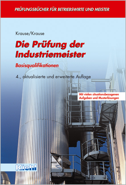 Die Prüfung der Industriemeister - Günter Krause, Bärbel Krause