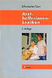 Arzthelferinnen-Lexikon - Astrid Schumacher, Reinhard Laun