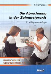 Die Abrechnung in der Zahnarztpraxis - Klaus H Richter, Detlef Böhler