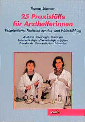 25 Praxisfälle für Arzthelferinnen - Thomas Sörensen