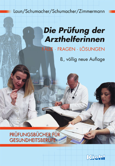 Die Prüfung der Arzthelferinnen - Reinhard Laun, Astrid Schumacher, Bernt Schumacher, Elke Zimmermann