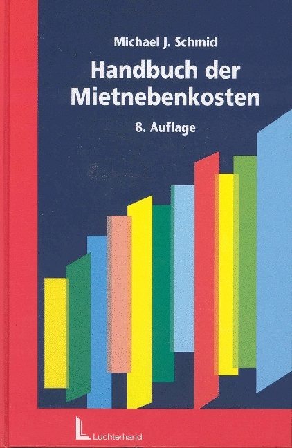 Handbuch der Mietnebenkosten - Michael J Schmid