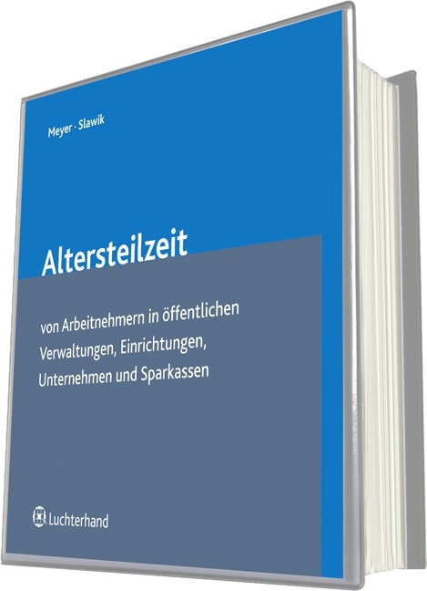 Altersteilzeit von Arbeitnehmern in Öffentlichen Verwaltungen, Einrichtungen, Unternehmen und Sparkassen - Detlev Drespa,  Meyer Friedrich, Jürgen Slawik