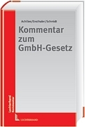 Kommentar zum GmbH-Gesetz - Wilhelm A Achilles, Jürgen Ensthaler, Burkhard Schmidt