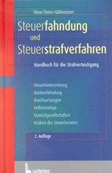 Steuerfahndung und Steuerstrafverfahren - Ingo Flore, Harald Dörn, Ferdinand Gillmeister