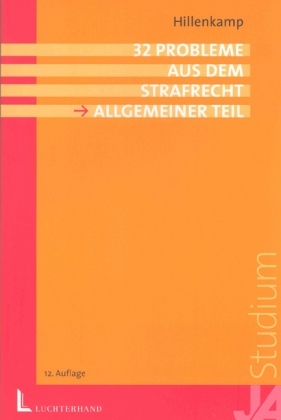 32 Probleme aus dem Strafrecht. Allgemeiner Teil - Thomas Hillenkamp