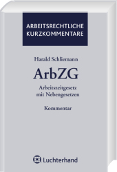 Arbeitszeitgesetz mit Nebengesetzen - Harald Schliemann