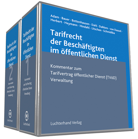 Das Tarifrecht der Beschäftigten im öffentlichen Dienst - Roman Adam, Uwe Bauer, Gundula Bettenhausen, Wolfgang Dahlem, Hans D von Dassel, Norbert Heymann, Theodor Hindahl, Kai Litschen, Helmut Meid, Jens Müll, Elisabeth Schmidtke, Kai Schulz-Koffka, Wolfgang Sieber