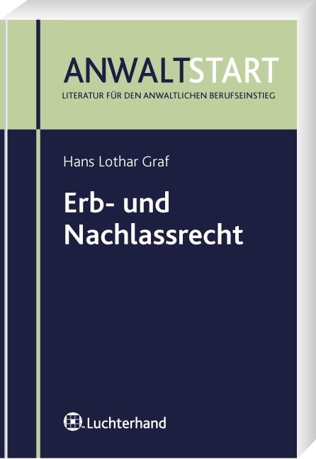 Erb- und Nachlassrecht - Hans L Graf