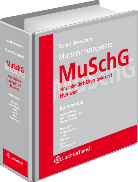 Mutterschutzgesetz - Bundeselterngeld- und Elternzeitgesetz - Karl Gröninger, Werner Thomas