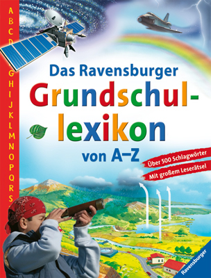 Das Ravensburger Grundschullexikon von A - Z - Peggy Gampfer, Claudia Köster, Anke Schönfeld