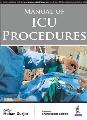 Manual of ICU Procedures - Mohan Gurjar