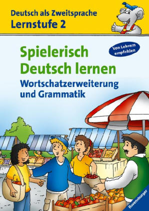 Spielerisch Deutsch lernen (Lernstufe 2) - Agnes Holweck-Tritean, Bettina Trust