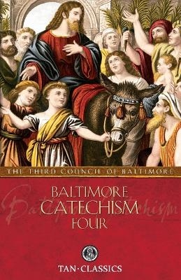 Baltimore Catechism Four -  The Third Council of Baltimore