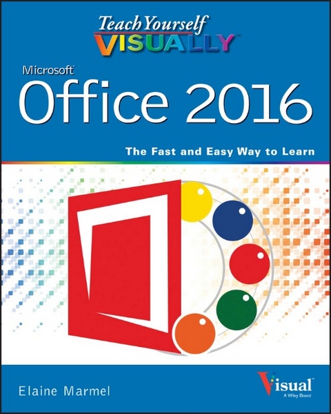 Teach Yourself VISUALLY Office 2016 - Elaine Marmel