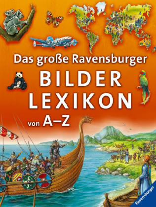 Das große Ravensburger Bilderlexikon von A-Z - Patricia Mennen