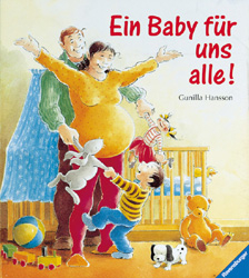 Ein Baby für uns alle! - Gunilla Hansson