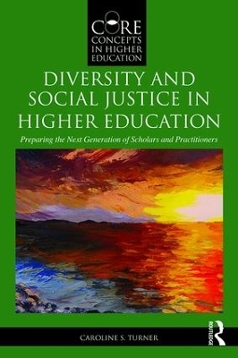 Diversity and Social Justice in Higher Education - Caroline Sotello Viernes Turner