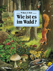 Wie ist es im Wald? - Wolfgang de Haën