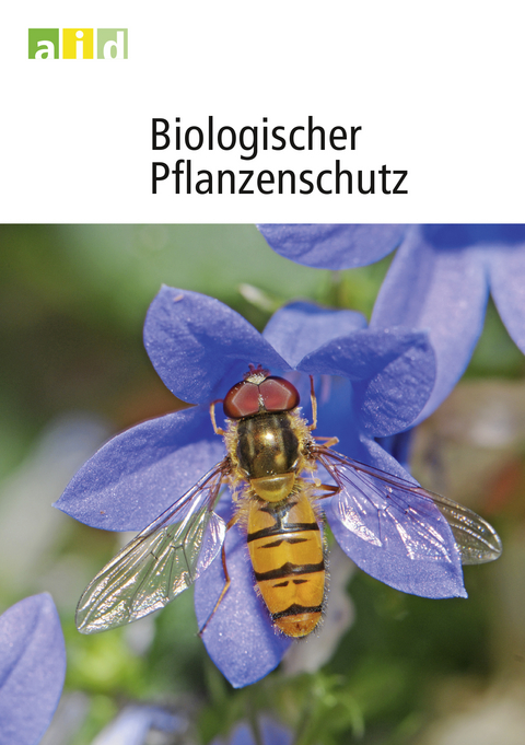 Biologischer Pflanzenschutz - Sherif A Hassan, Albert Reinhard, Stephan Dietrich, Johannes A. Jehle