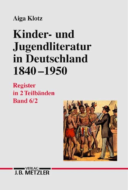 Kinder- und Jugendliteratur in Deutschland 1840–1950 - Aiga Klotz