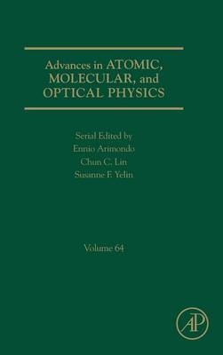 Advances in Atomic, Molecular, and Optical Physics - 