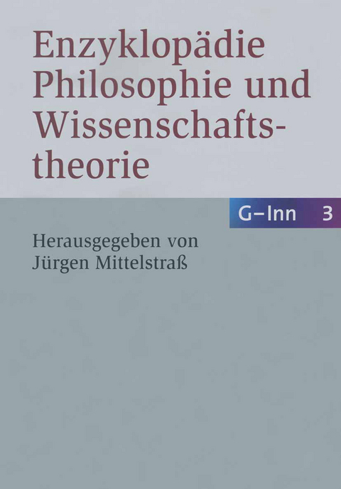 Enzyklopädie Philosophie und Wissenschaftstheorie - 