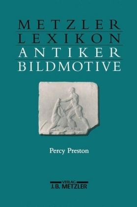 Metzler Lexikon antiker Bildmotive - Percy Preston