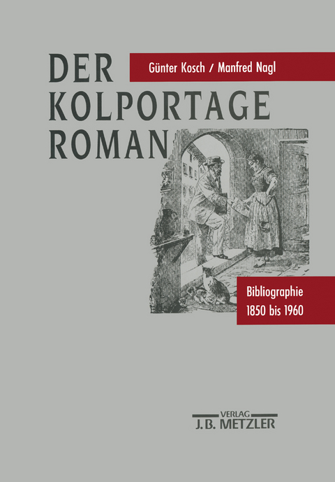 Der Kolportage-Roman - Günter Kosch, Manfred Nagl