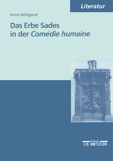 Das Erbe Sades in der Comédie humaine - Irene Wiegand