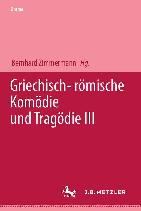 Griechisch-römische Komödie und Tragödie III - 