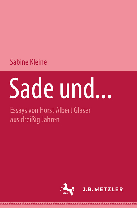 Sade und... - Michel Delon, Sabine Kleine