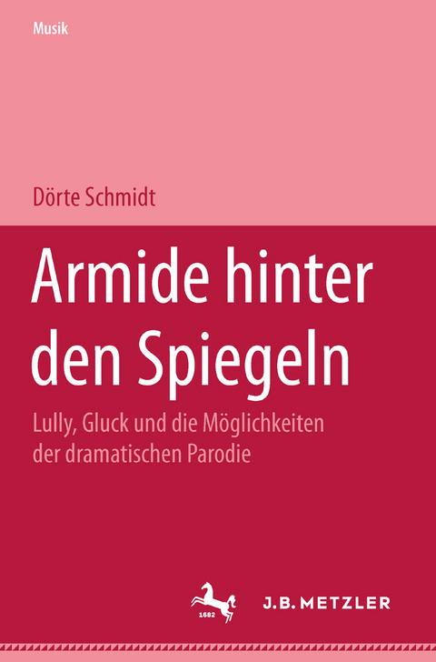 Armide hinter den Spiegeln - Dörte Schmidt