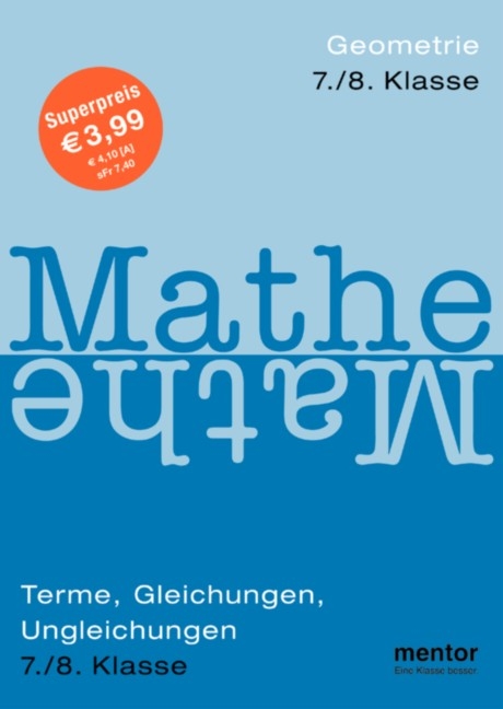 Mathe 7./8. Klasse: Geometrie, Terme, Gleichungen, Ungleichungen