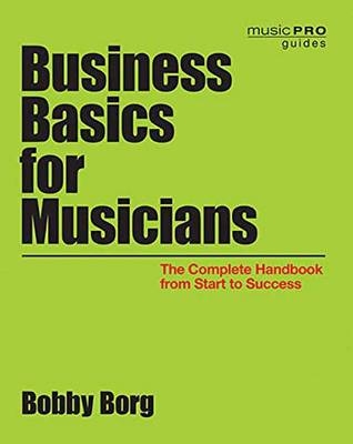 Business Basics for Musicians - Bobby Borg