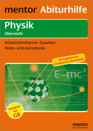 mentor Abiturhilfe: Physik Oberstufe - Erhard Weidl