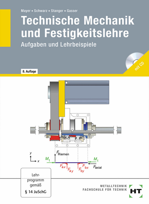 Technische Mechanik und Festigkeitslehre - Hans-Georg Mayer, Wolfgang Schwarz, Werner Stanger, Andreas Gasser