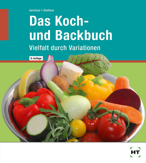 Das Koch- und Backbuch - Susanne Gerchow, Karin Steffens