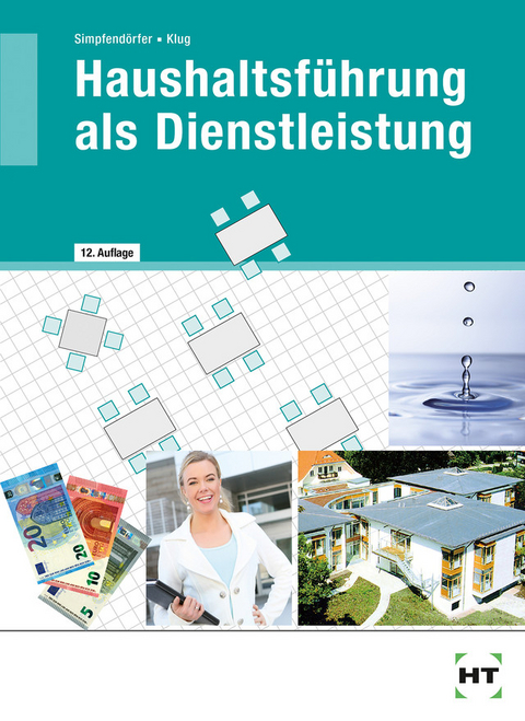 Haushaltsführung als Dienstleistung - Sabine Klug, Dorothea Simpfendörfer