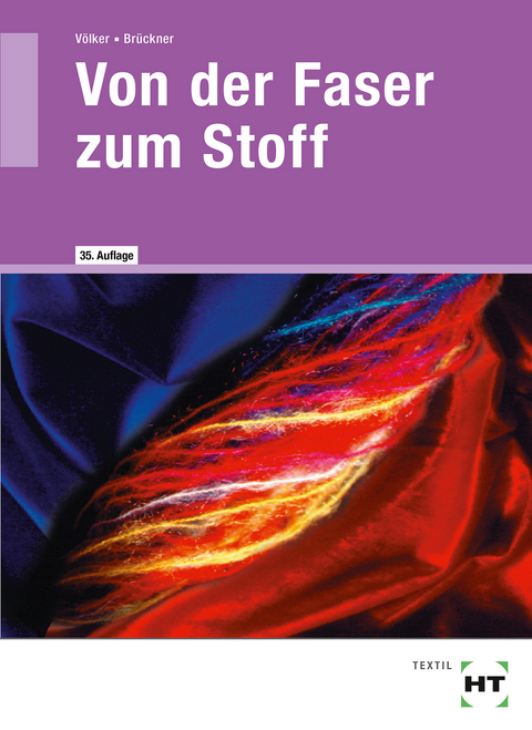 Von der Faser zum Stoff - Ursula Völker, Katrin Brückner