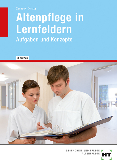 Altenpflege in Lernfeldern - Christel Liedtke, Anke Gößling-Brunken, Helen Prof. Dr. Kohlen