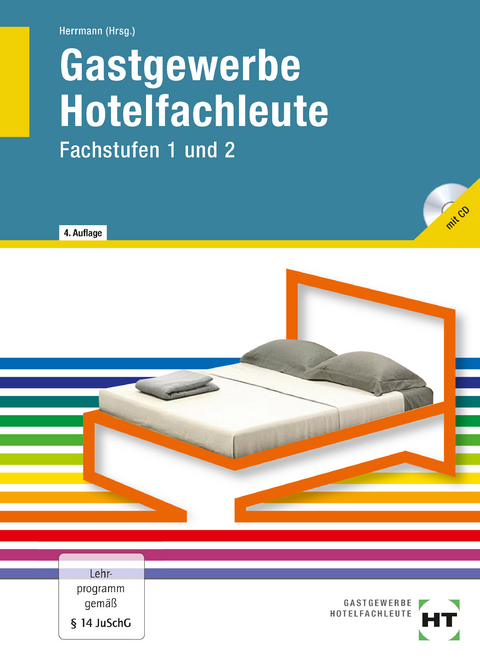 Gastgewerbe Hotelfachleute - Andra Becker-Querner, Ingrid Friebel, F. Jürgen Herrmann, Jana Weigelt, Helmut Klein