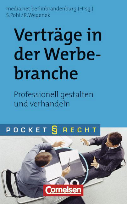 Pocket Recht / Verträge in der Werbebranche - Siegmar Pohl, Robert Wegenek